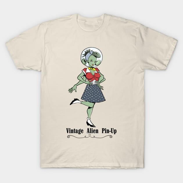 Vintage Alien Pin Up T-Shirt by TomiAx